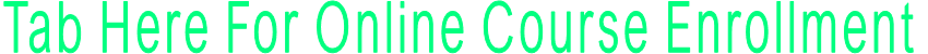 Tab Here For Online Course Enrollment Tab Here For Online Course Enrollment